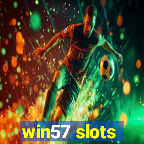 win57 slots